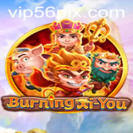 Exploring the Fascinating World of BurningXiYou with 56pix